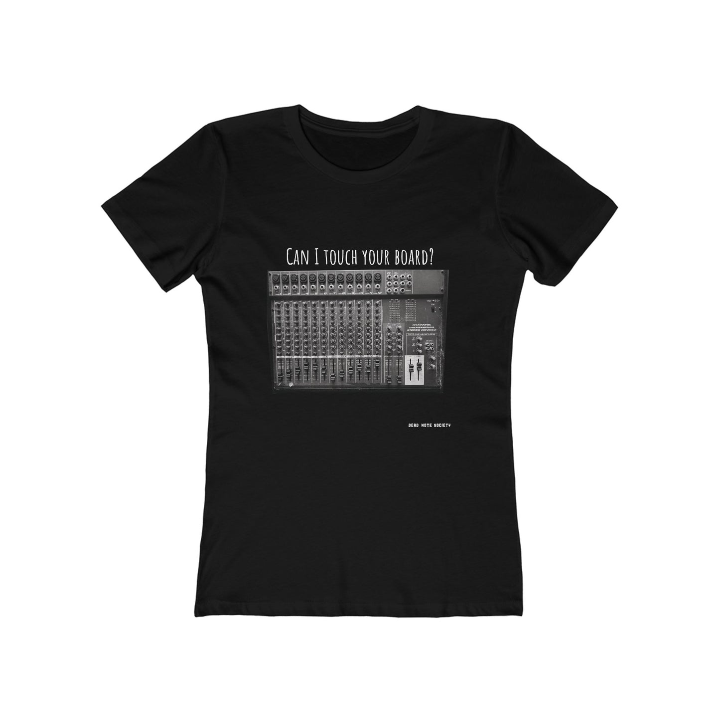 Can I Touch your board T-Shirt