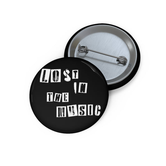Lost in the music Pin